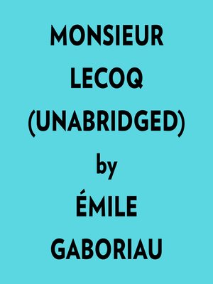 cover image of Monsieur Lecoq (Unabridged)